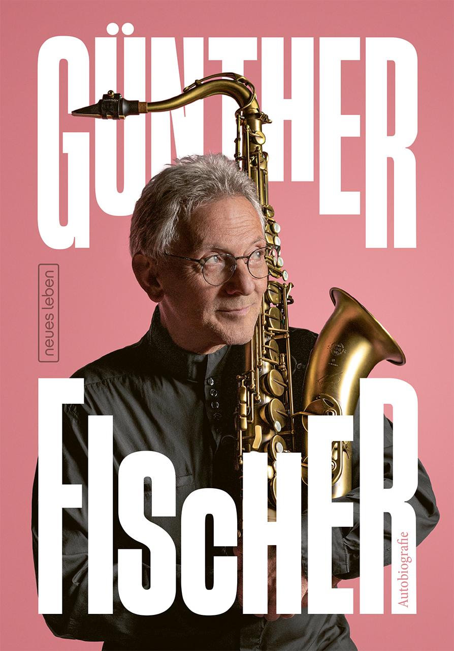 Vorderes Coverbild Günther Fischer - Autobiografie