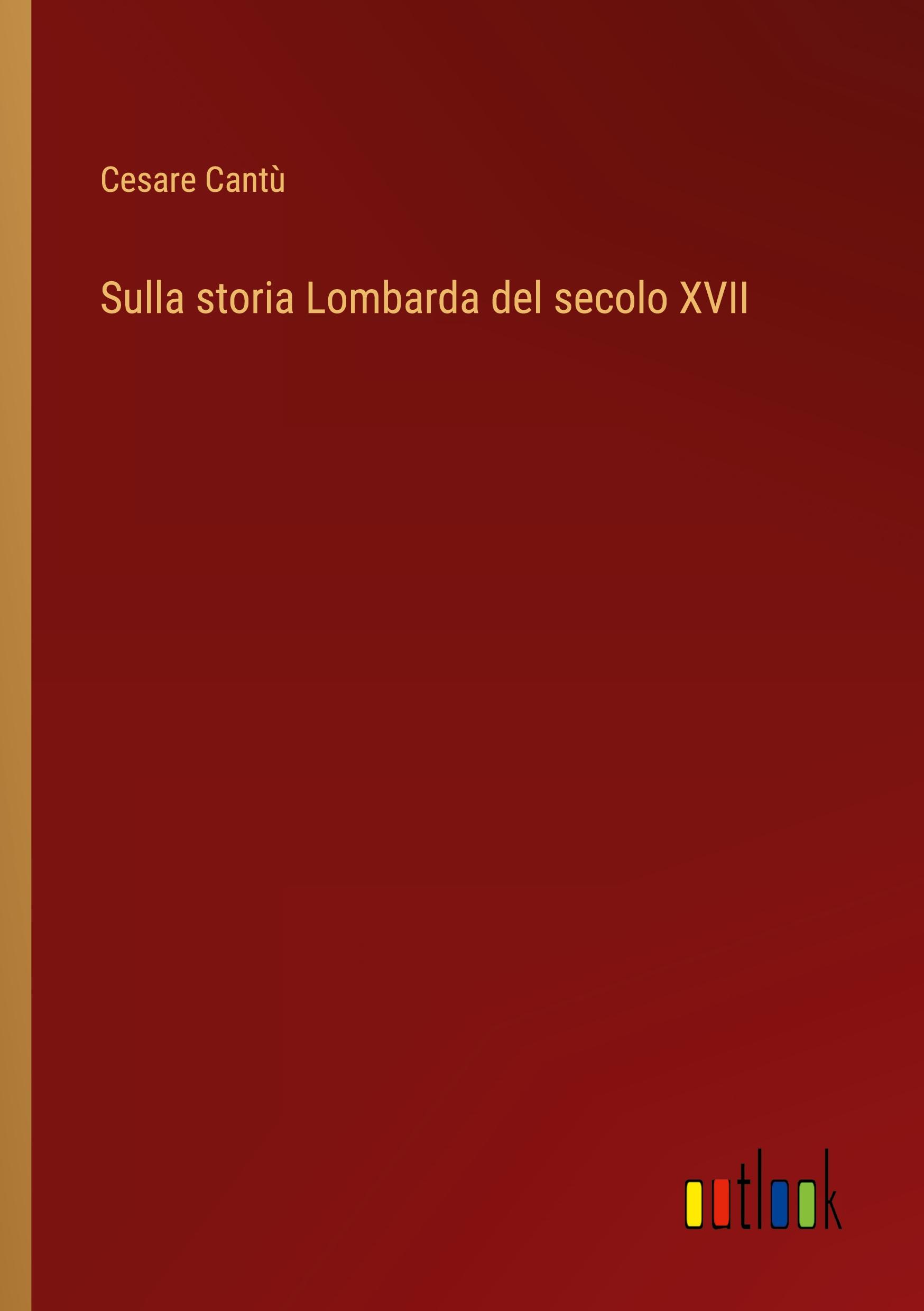 Vorderes Coverbild Sulla storia Lombarda del secolo XVII