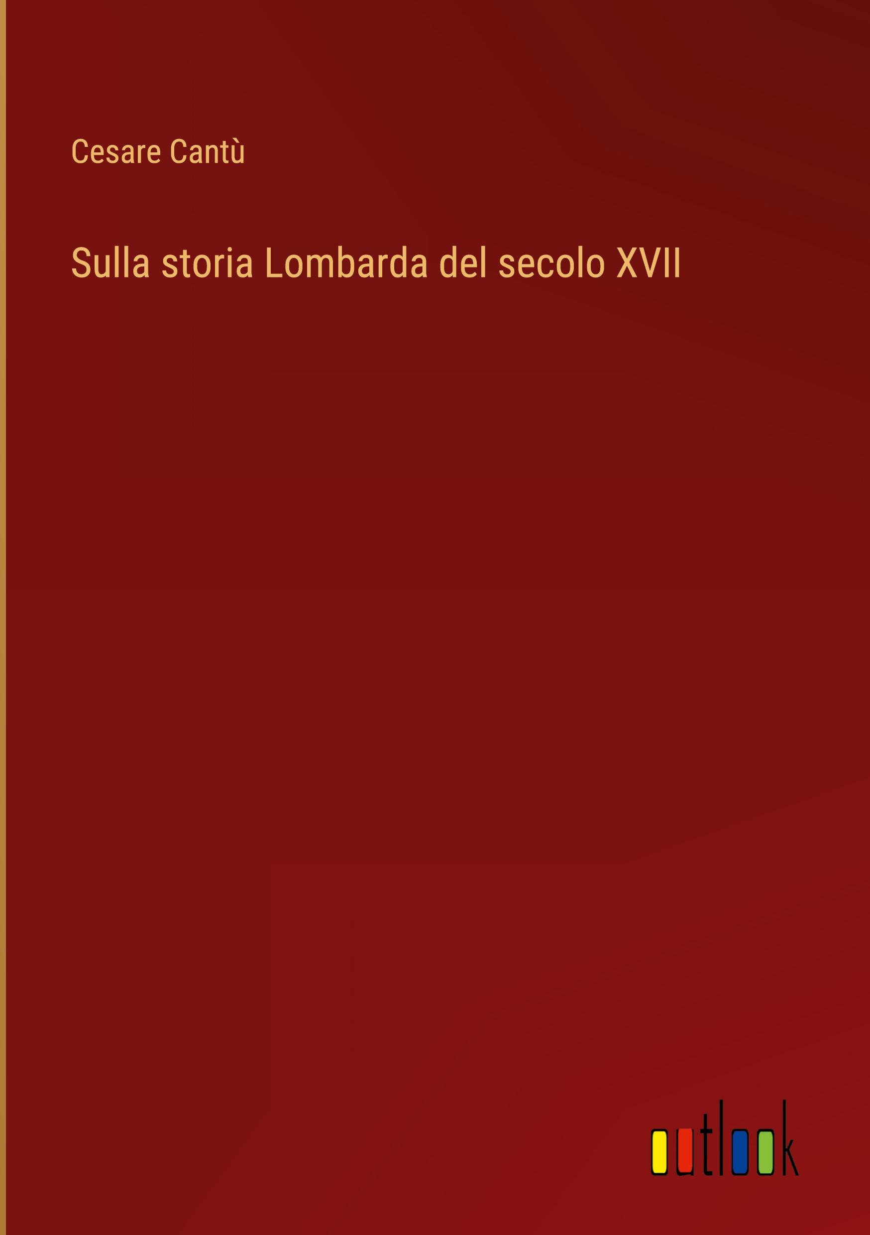 Vorderes Coverbild Sulla storia Lombarda del secolo XVII