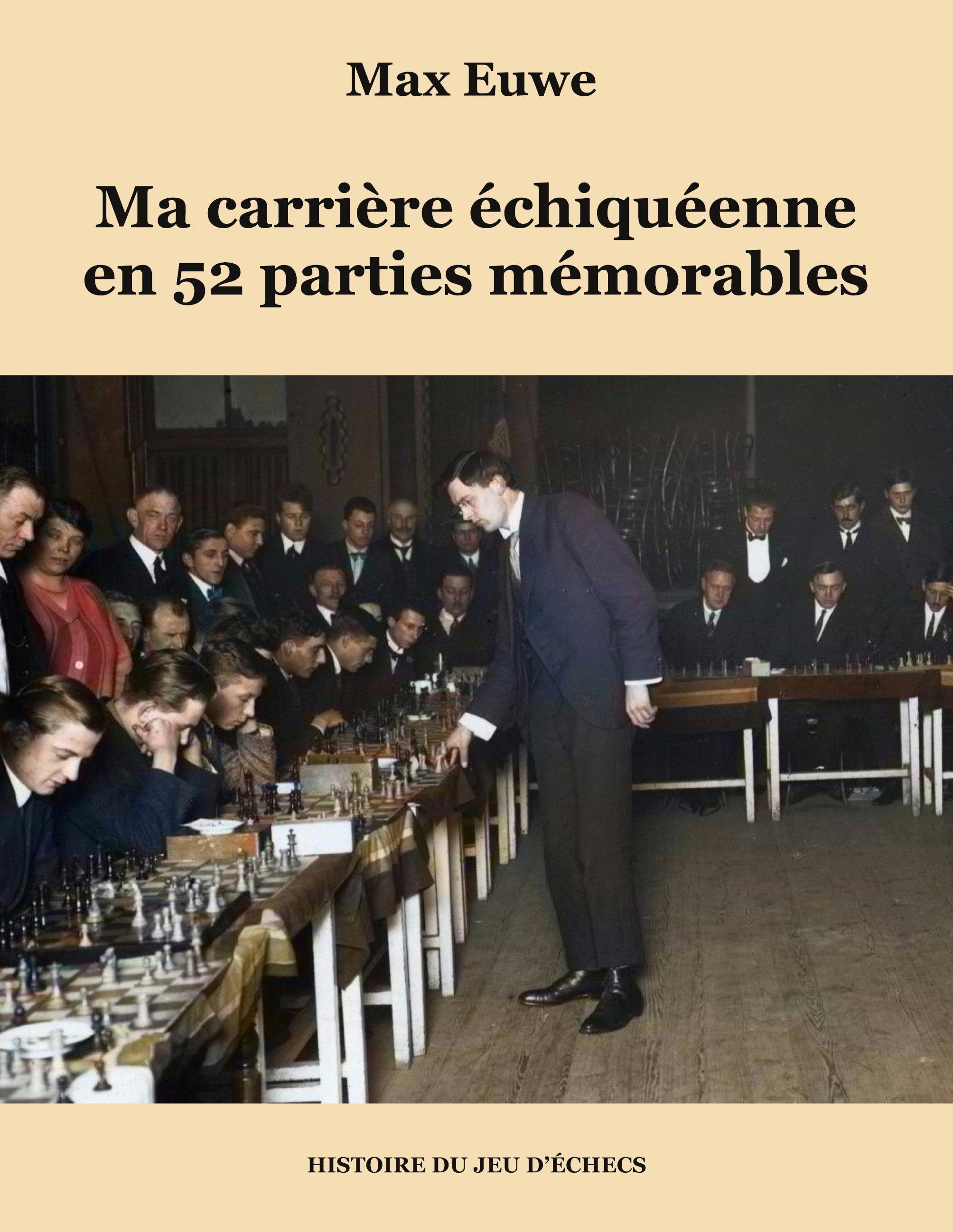 Vorderes Coverbild Ma carrière échiquéenne en 52 parties mémorables