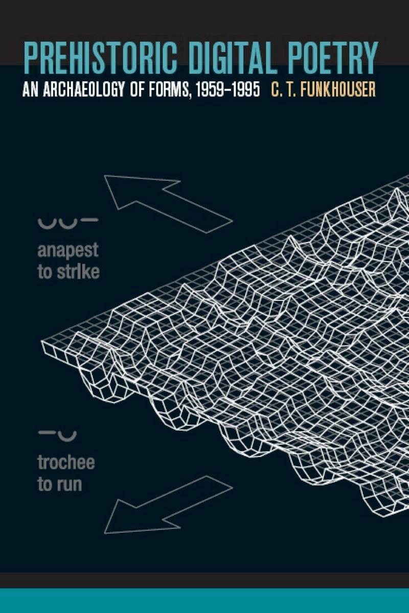 Vorderes Coverbild Prehistoric Digital Poetry: An Archaeology of Forms, 1959-1995