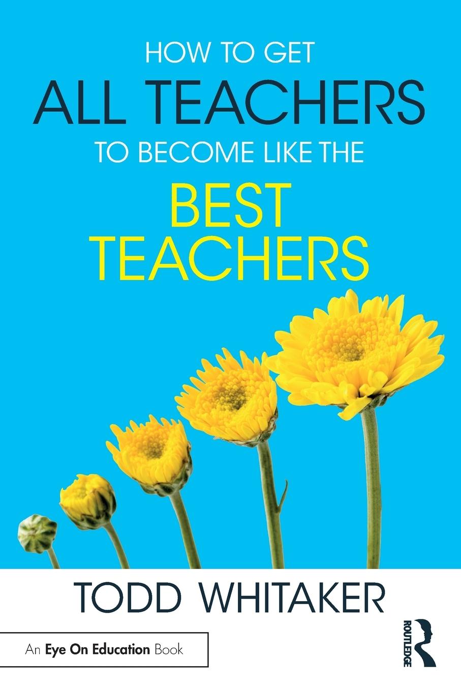 Vorderes Coverbild How to Get All Teachers to Become Like the Best Teachers