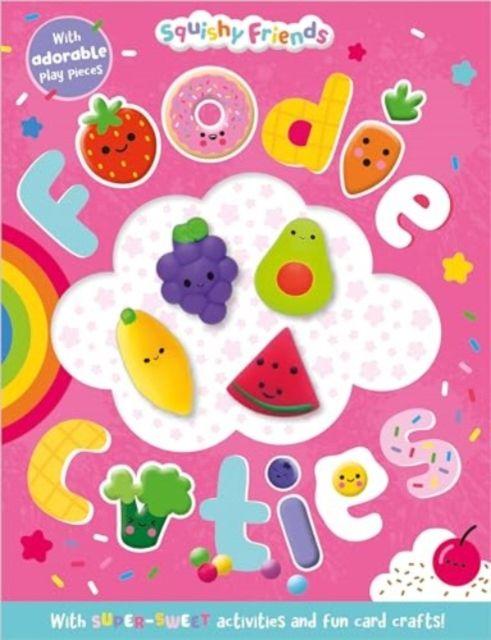 Vorderes Coverbild Squishy Friends: Foodie Cuties