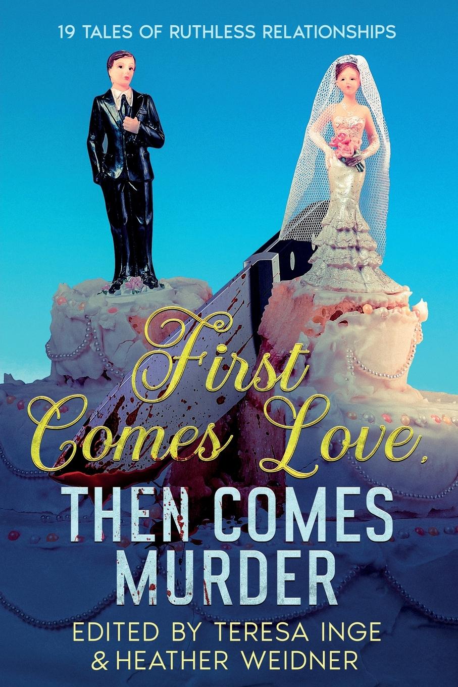 Vorderes Coverbild First Comes Love, Then Comes Murder