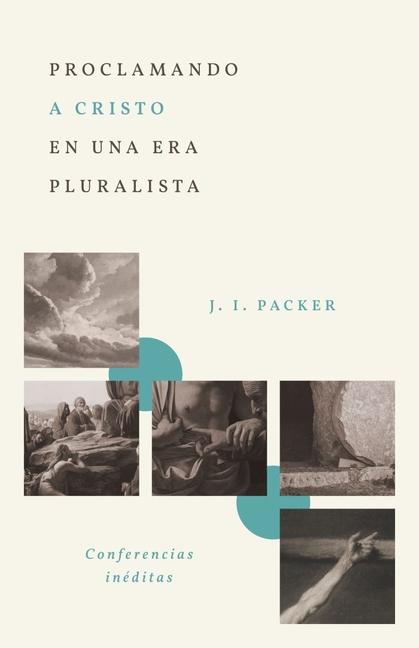 Vorderes Coverbild Proclamando a Cristo En Una Era Pluralista: Conferencias Inéditas (Proclaiming Christ in a Pluralistic Age: The 1978 Lectures)