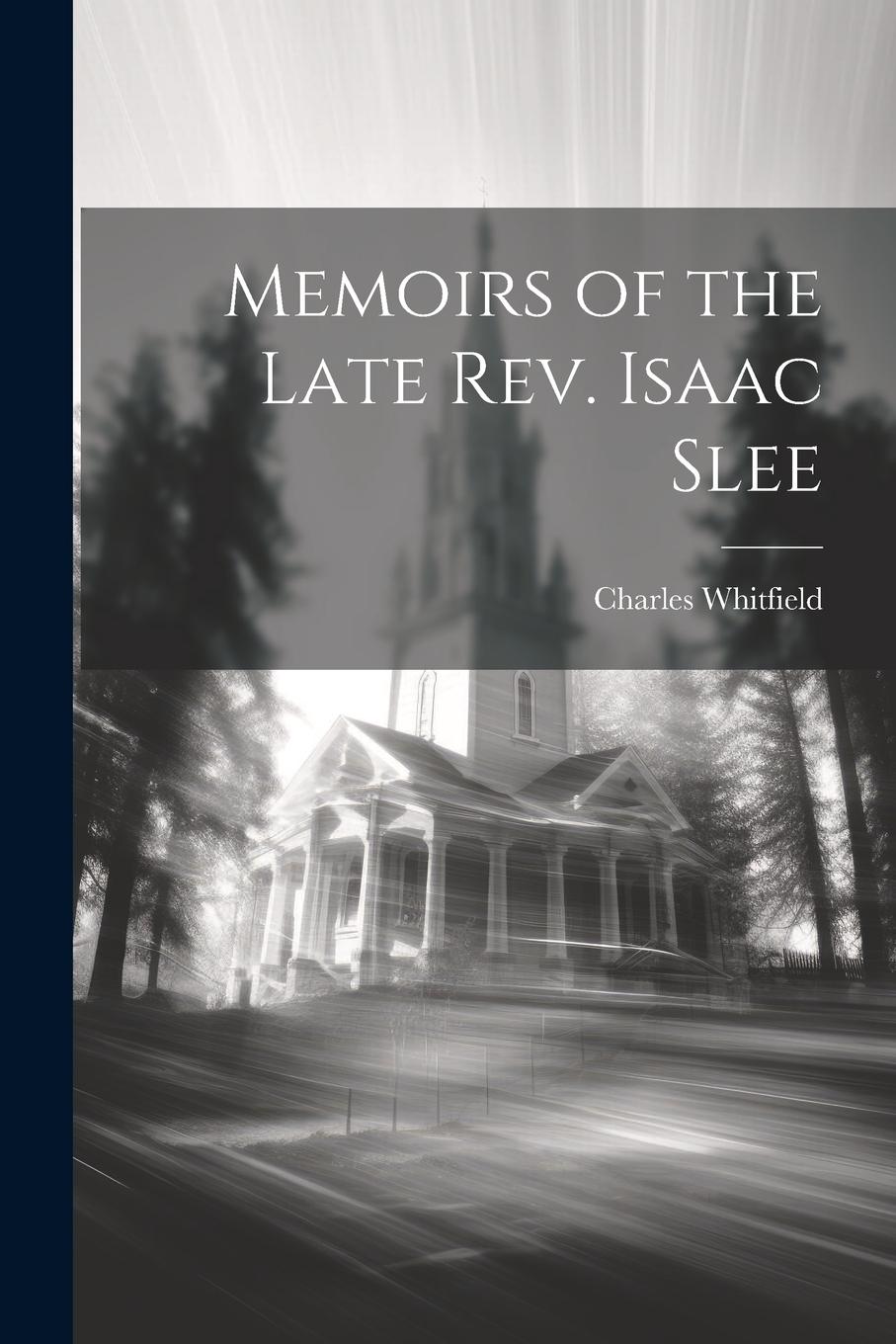 Vorderes Coverbild Memoirs of the Late Rev. Isaac Slee