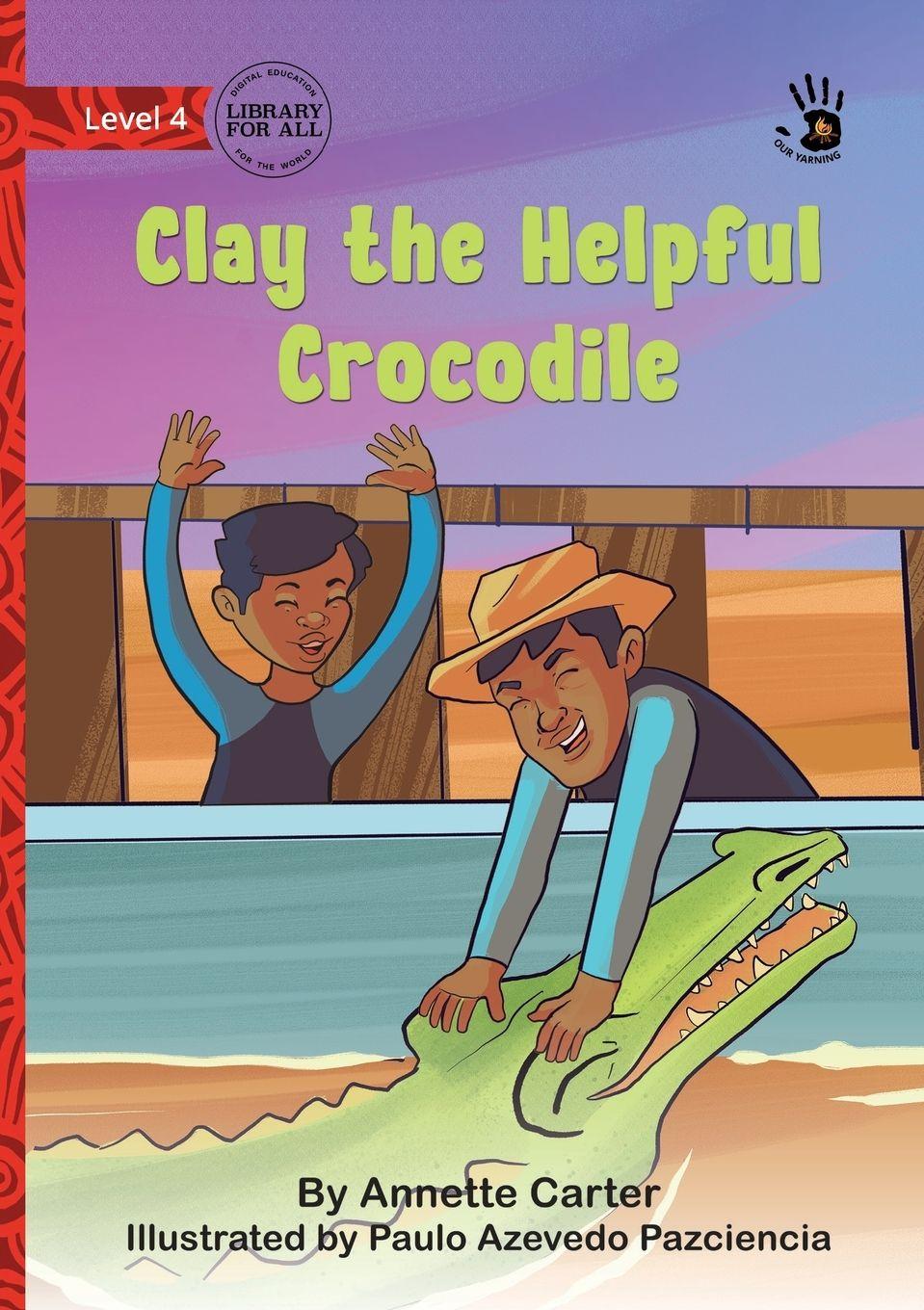 Vorderes Coverbild Clay the Helpful Crocodile - Our Yarning