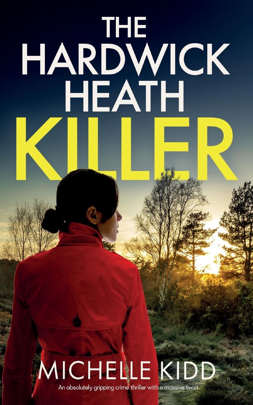 Vorderes Coverbild THE HARDWICK HEATH KILLER an absolutely gripping crime thriller with a massive twist