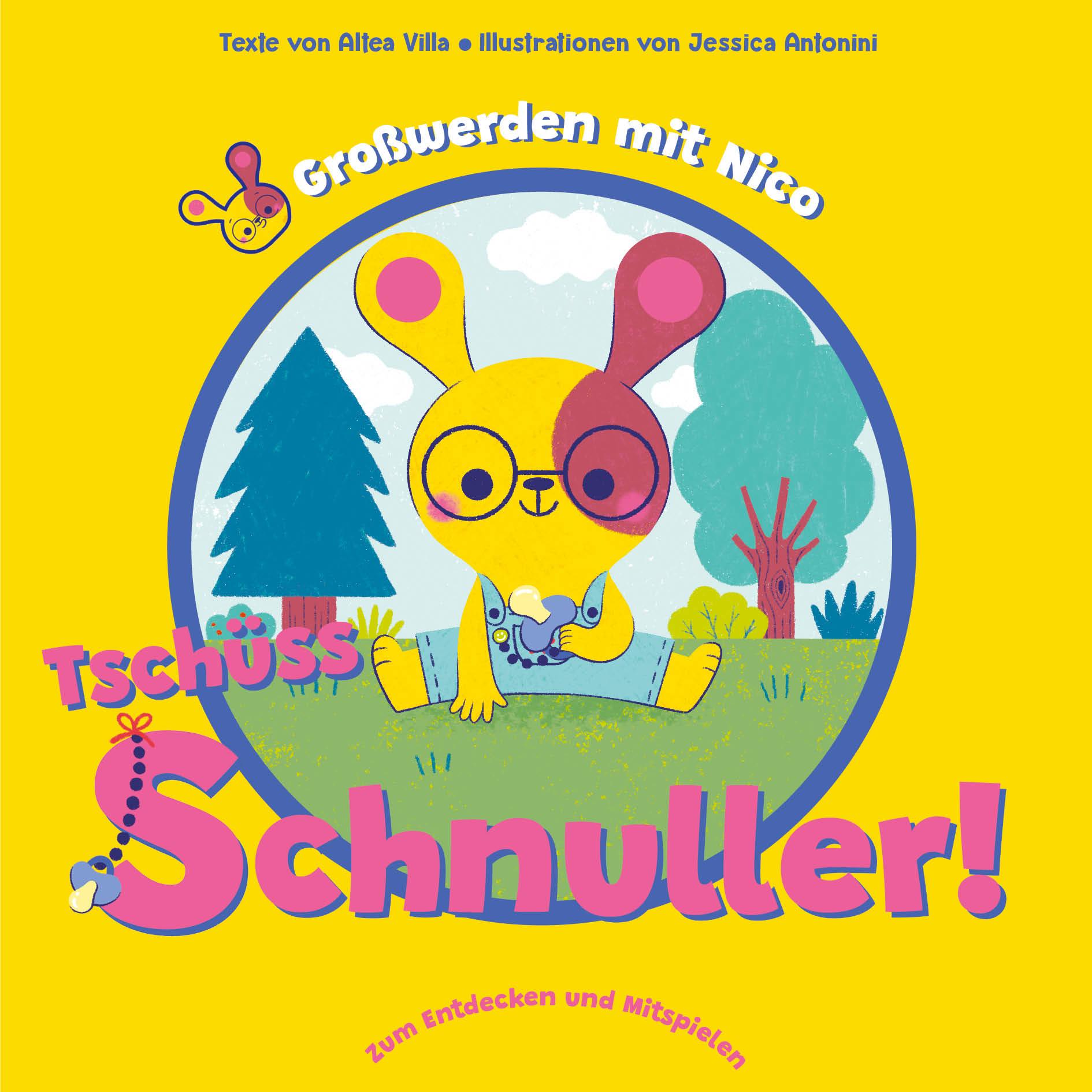 Vorderes Coverbild Tschüss Schnuller! (Großwerden mit Nico)