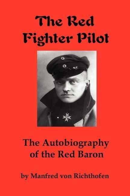 Vorderes Coverbild The Red Fighter Pilot: The Autobiography of the Red Baron