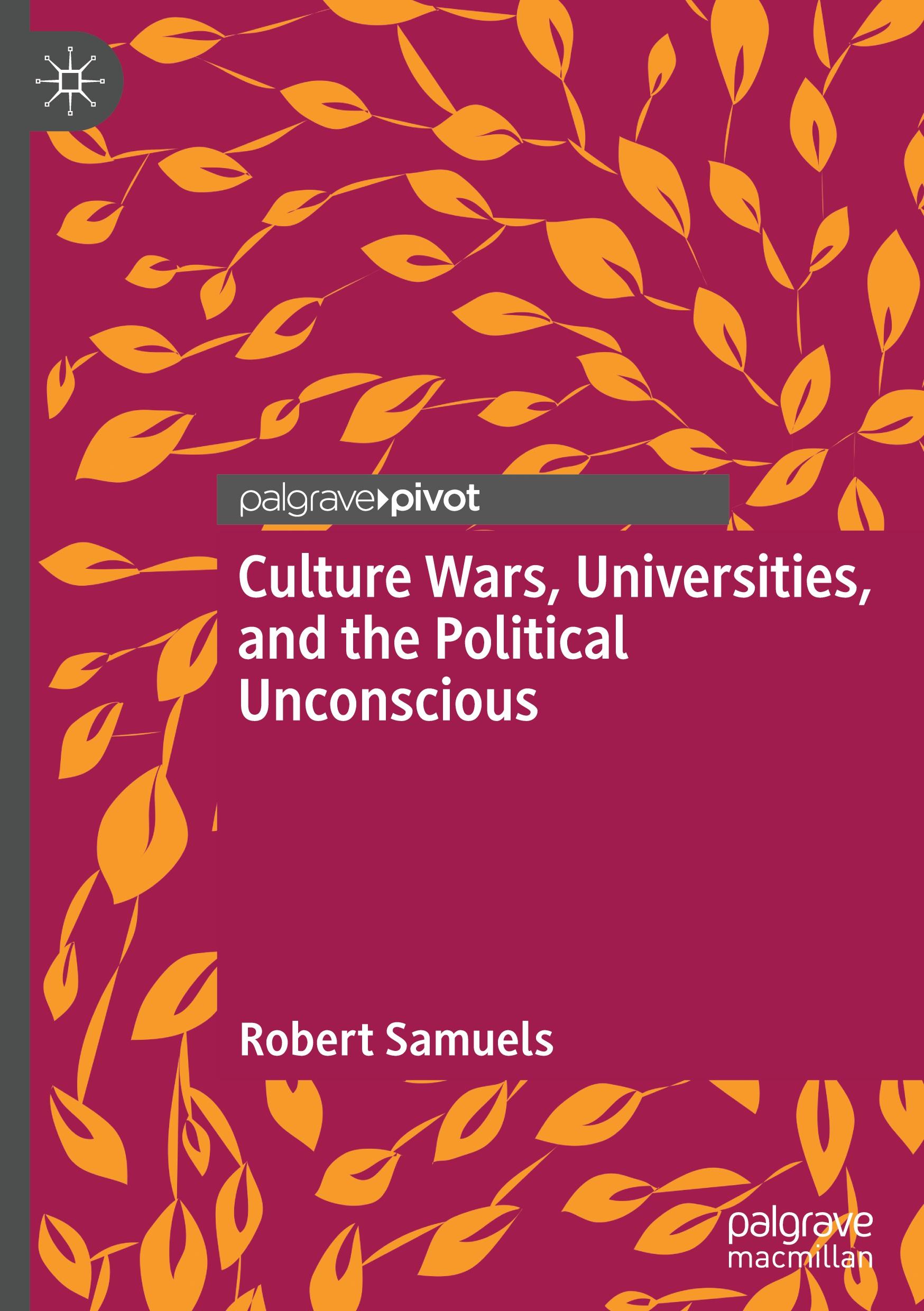 Vorderes Coverbild Culture Wars, Universities, and the Political Unconscious