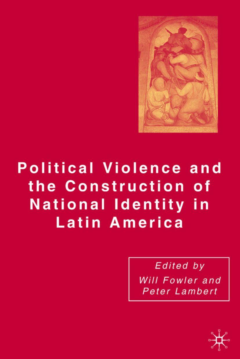Vorderes Coverbild Political Violence and the Construction of National Identity in Latin America