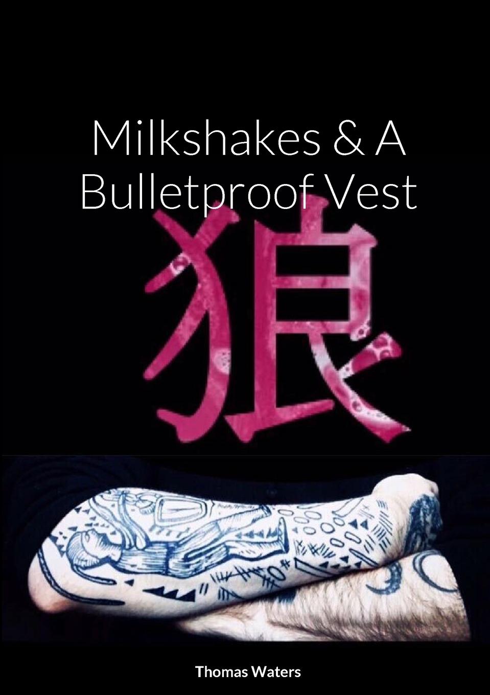 Vorderes Coverbild Milkshakes & A Bulletproof Vest