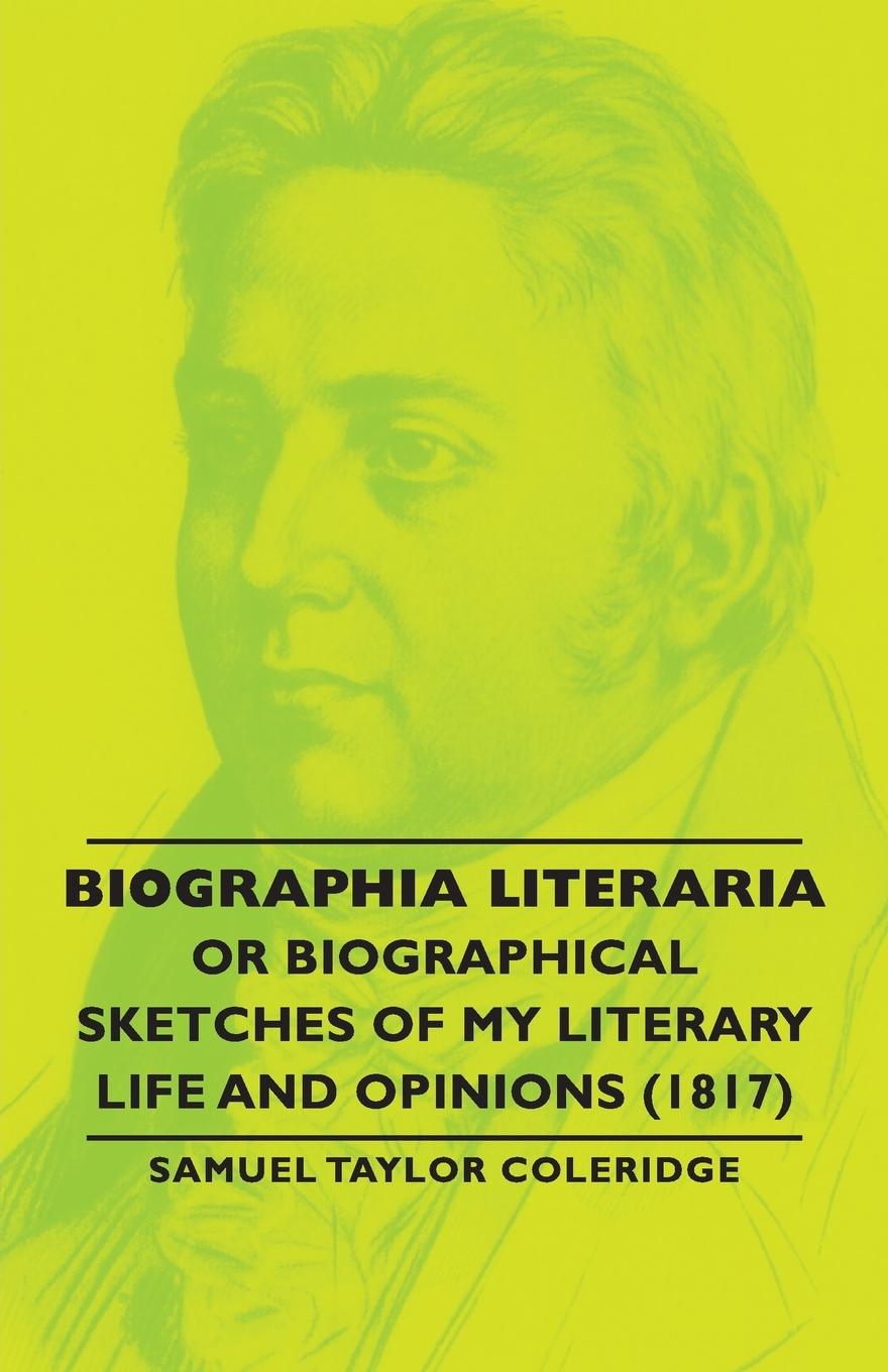 Vorderes Coverbild Biographia Literaria - Or Biographical Sketches of My Literary Life and Opinions (1817)