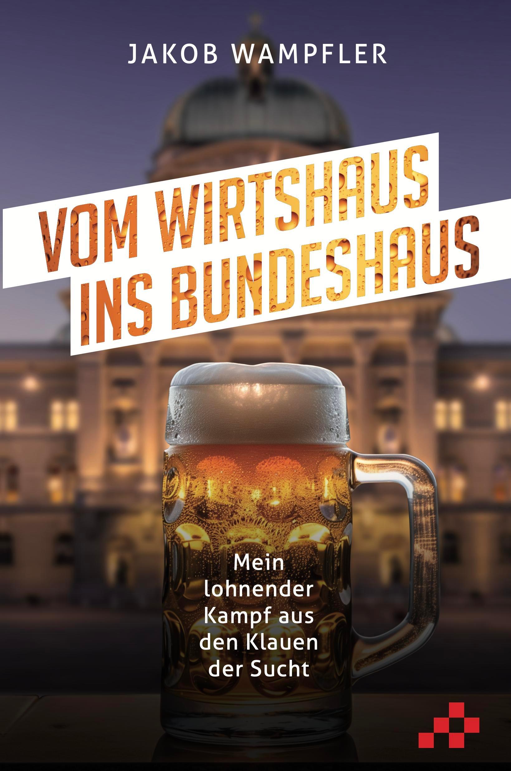 Vorderes Coverbild Vom Wirtshaus ins Bundeshaus
