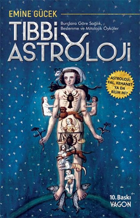Vorderes Coverbild Tibbi Astroloji;Burclara Göre Saglik Beslenme ve Mitolojik Öyküler