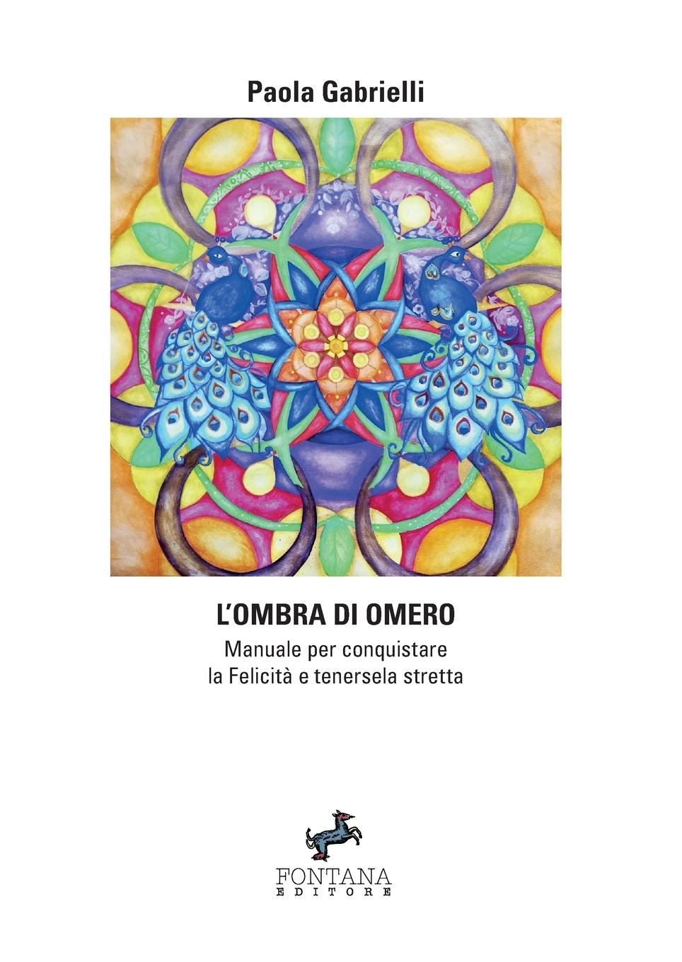 Vorderes Coverbild L'ombra di Omero - Manuale per conquistare la Felicità e tenersela stretta