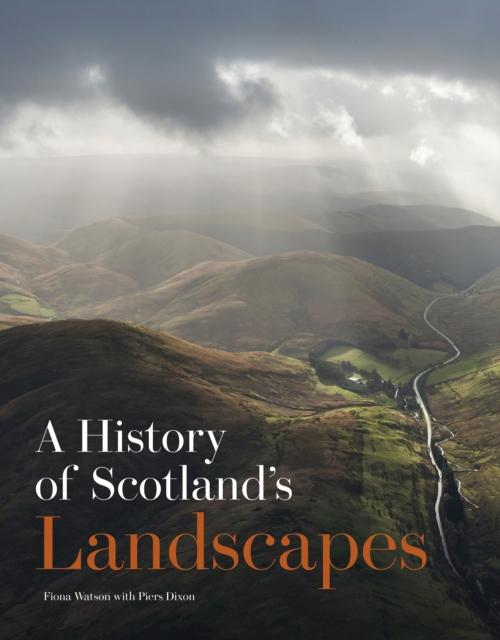 Vorderes Coverbild A History of Scotland's Landscapes