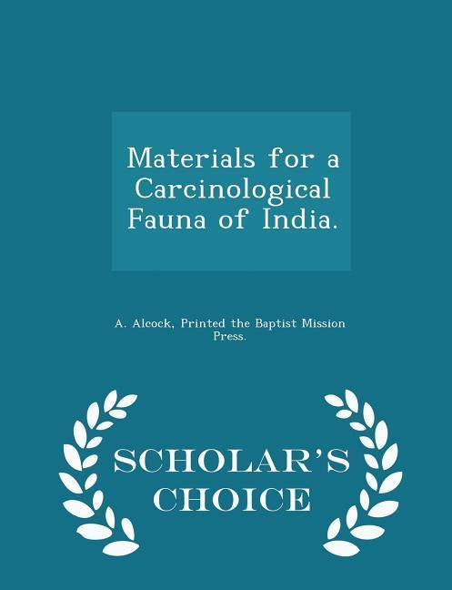 Vorderes Coverbild Materials for a Carcinological Fauna of India. - Scholar's Choice Edition
