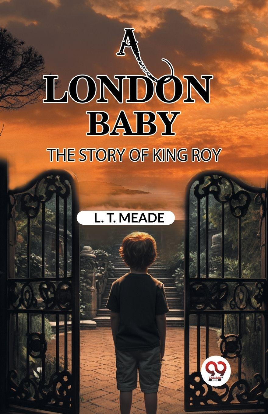 Vorderes Coverbild A London Baby The Story of King Roy