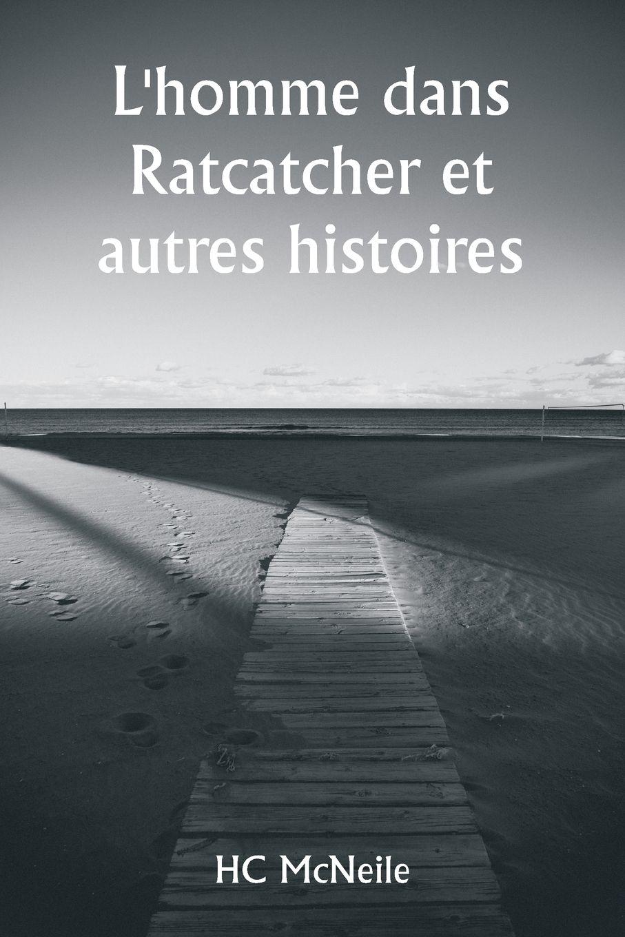 Vorderes Coverbild L'homme dans Ratcatcher et autres histoires