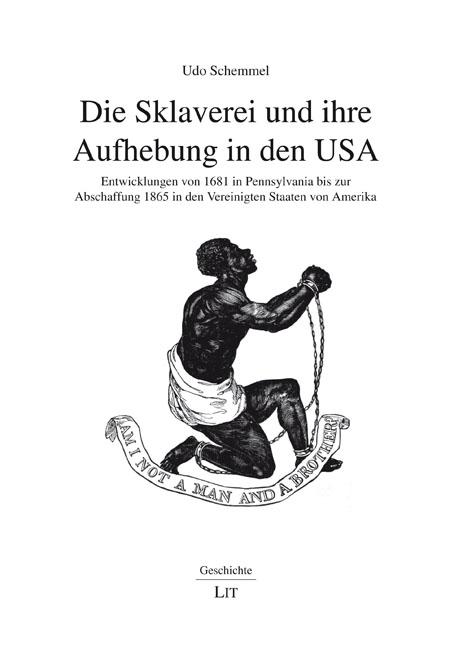 Vorderes Coverbild Die Sklaverei und ihre Aufhebung in den USA