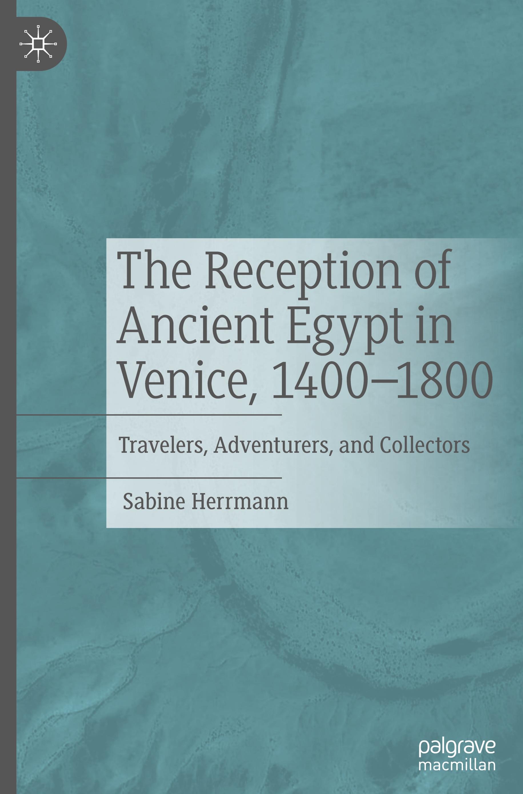 Vorderes Coverbild The Reception of Ancient Egypt in Venice, 1400-1800