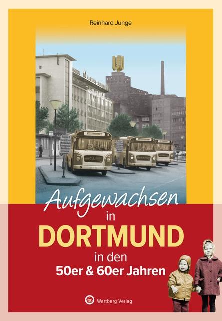 Vorderes Coverbild Aufgewachsen in Dortmund in den 50er & 60er Jahren -