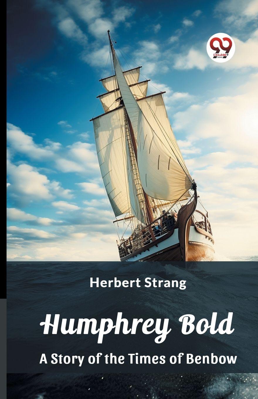 Vorderes Coverbild Humphrey Bold A Story of the Times of Benbow
