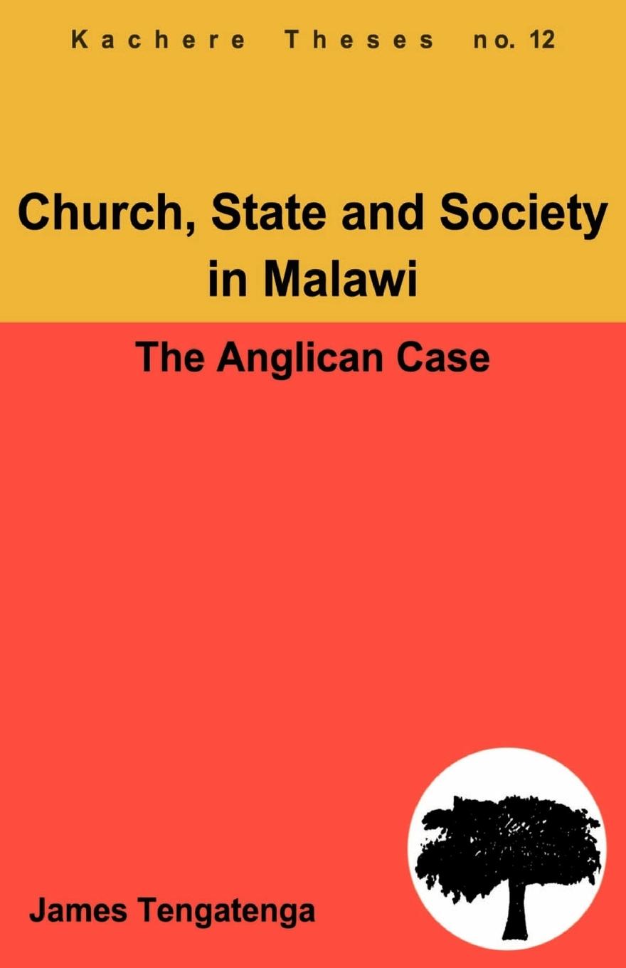 Vorderes Coverbild Church, State and Society in Malawi. An Analysis of Anglican Ecclesiology
