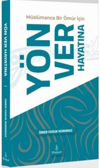 Vorderes Coverbild Müslümanca Bir Ömür Icin Yön Ver Hayatina
