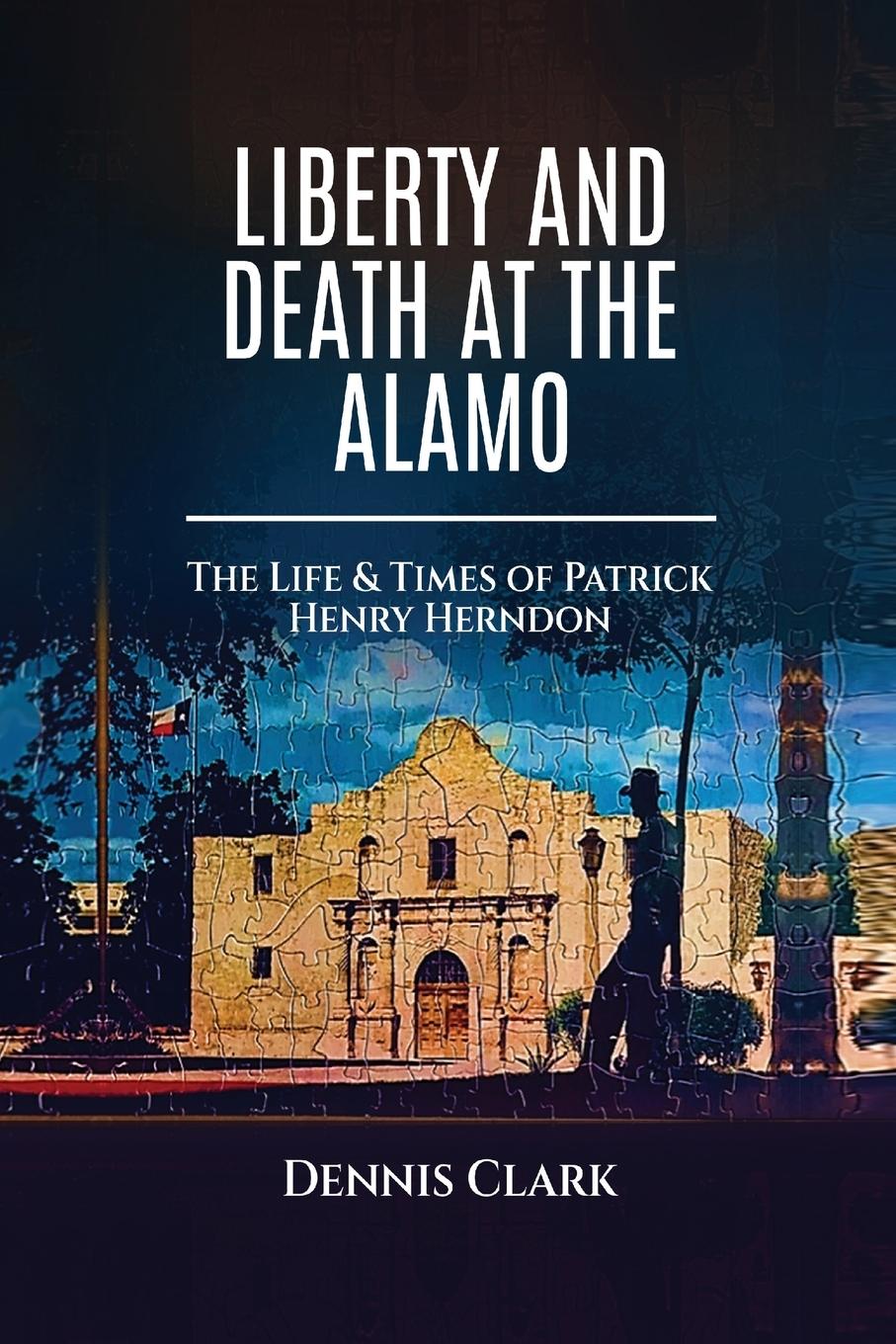 Vorderes Coverbild Liberty And Death At The Alamo
