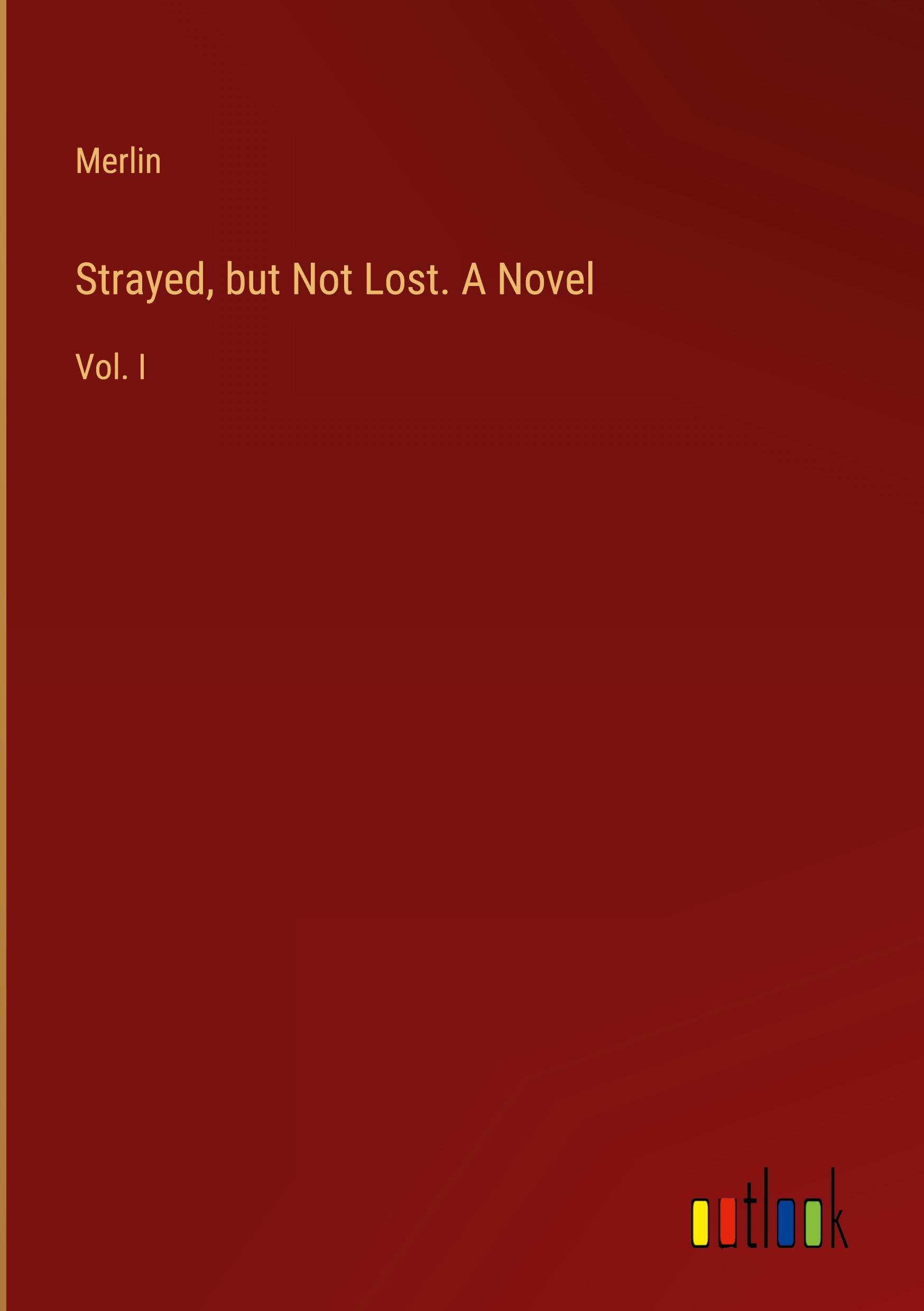 Vorderes Coverbild Strayed, but Not Lost. A Novel