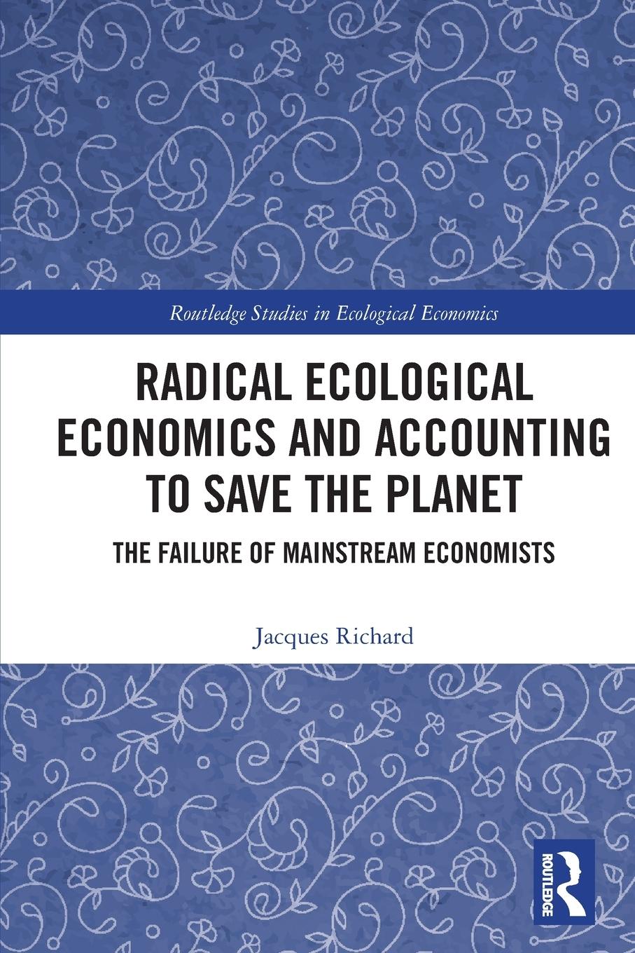 Vorderes Coverbild Radical Ecological Economics and Accounting to Save the Planet