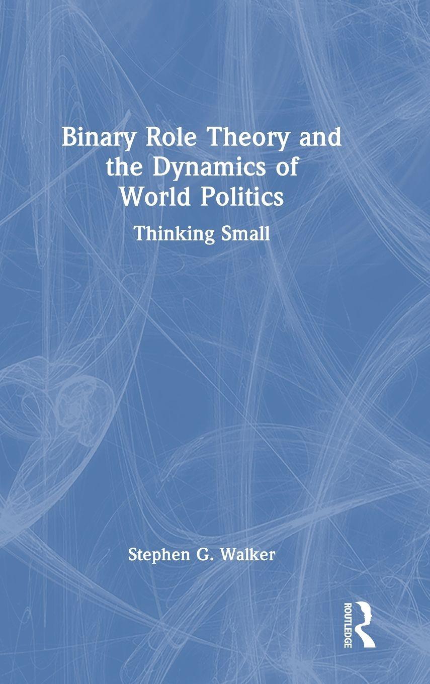 Vorderes Coverbild Binary Role Theory and the Dynamics of World Politics