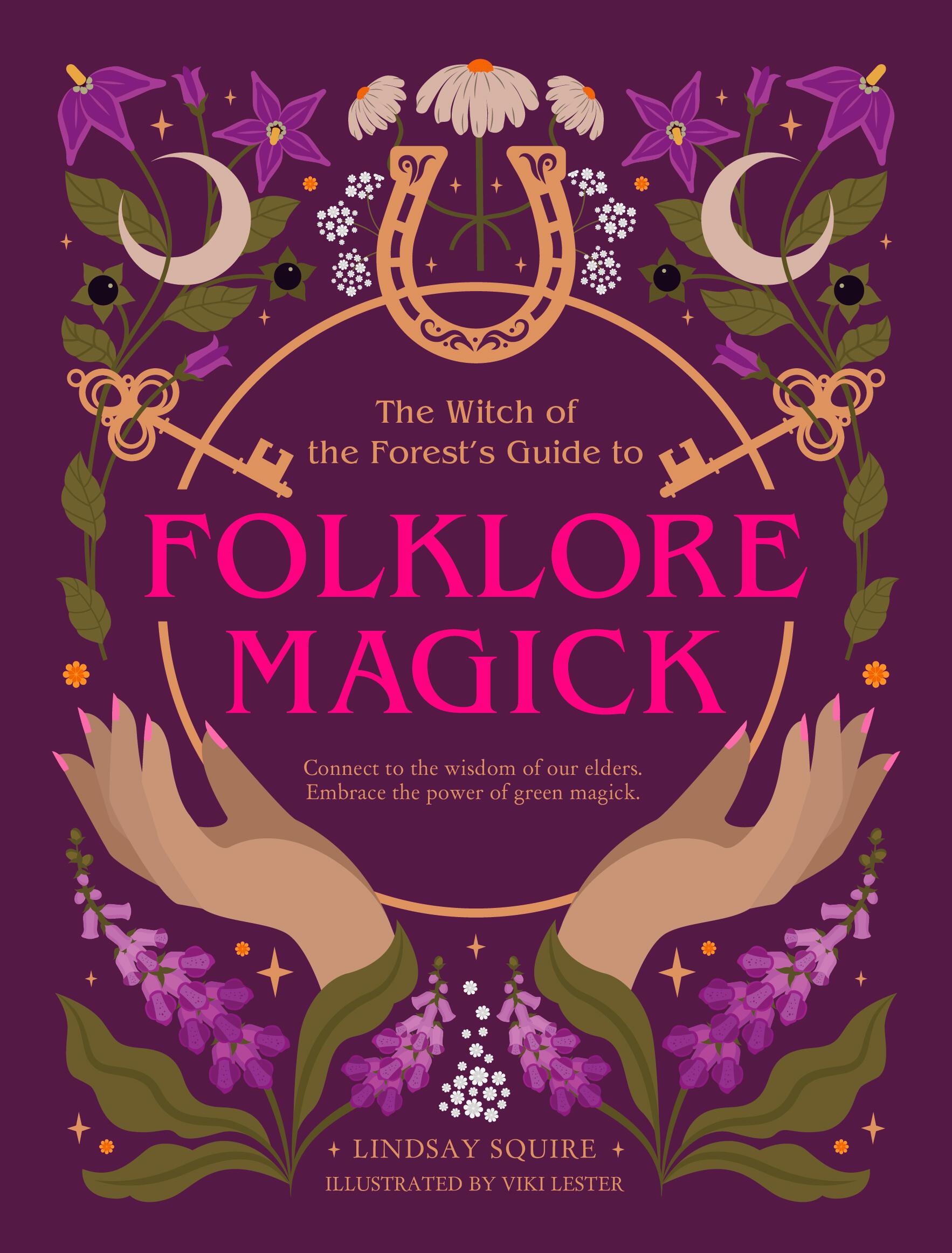 Vorderes Coverbild The Witch of the Forest's Guide to Folklore Magick