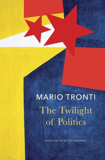 Vorderes Coverbild The Twilight of Politics