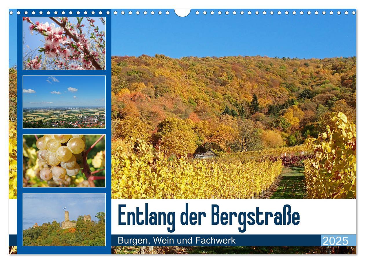 Vorderes Coverbild Entlang der Bergstraße Burgen, Wein und Fachwerk (Wandkalender 2025 DIN A3 quer), CALVENDO Monatskalender