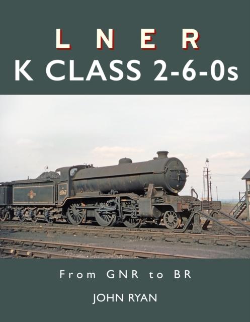 Vorderes Coverbild LNER K Class 2-6-0's