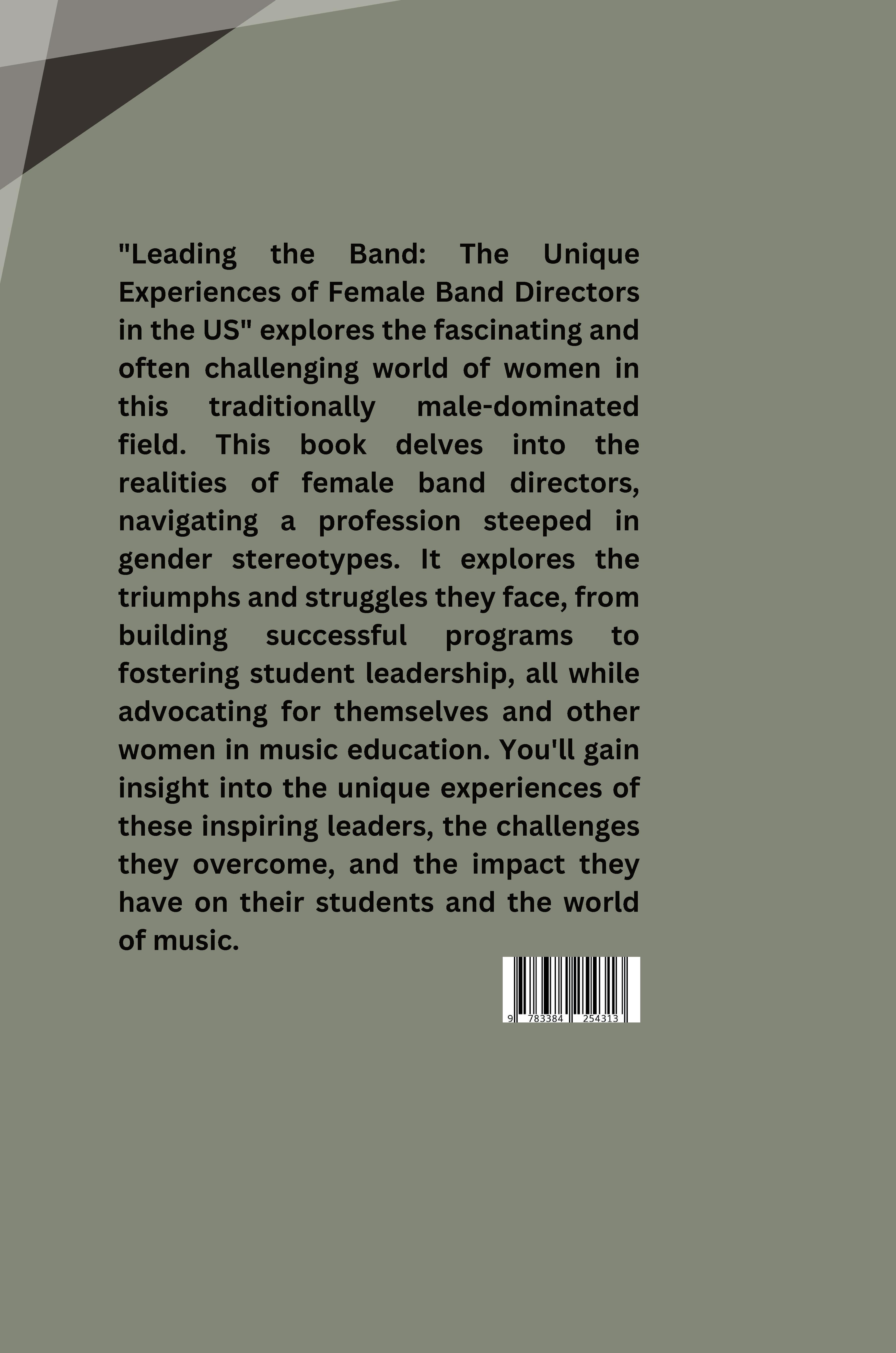 Rückseitencover Leading the Band: The Unique Experiences of Female Band Directors in the US