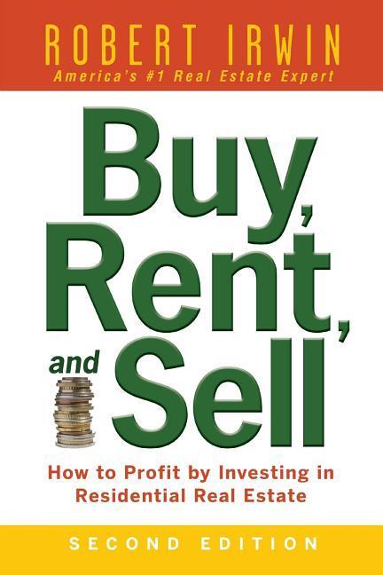 Vorderes Coverbild Buy, Rent, and Sell: How to Profit by Investing in Residential Real Estate