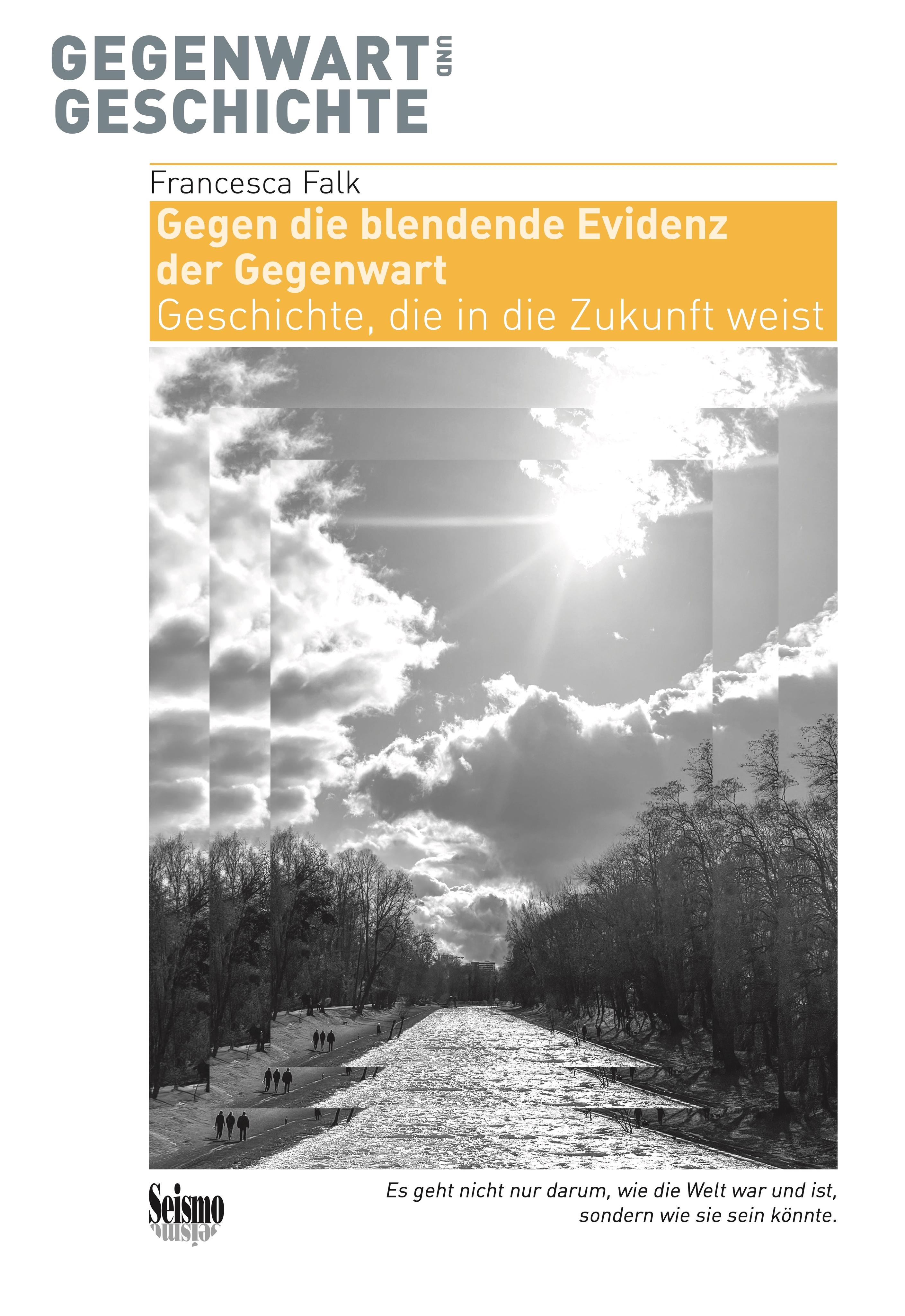 Vorderes Coverbild Gegen die blendende Evidenz der Gegenwart