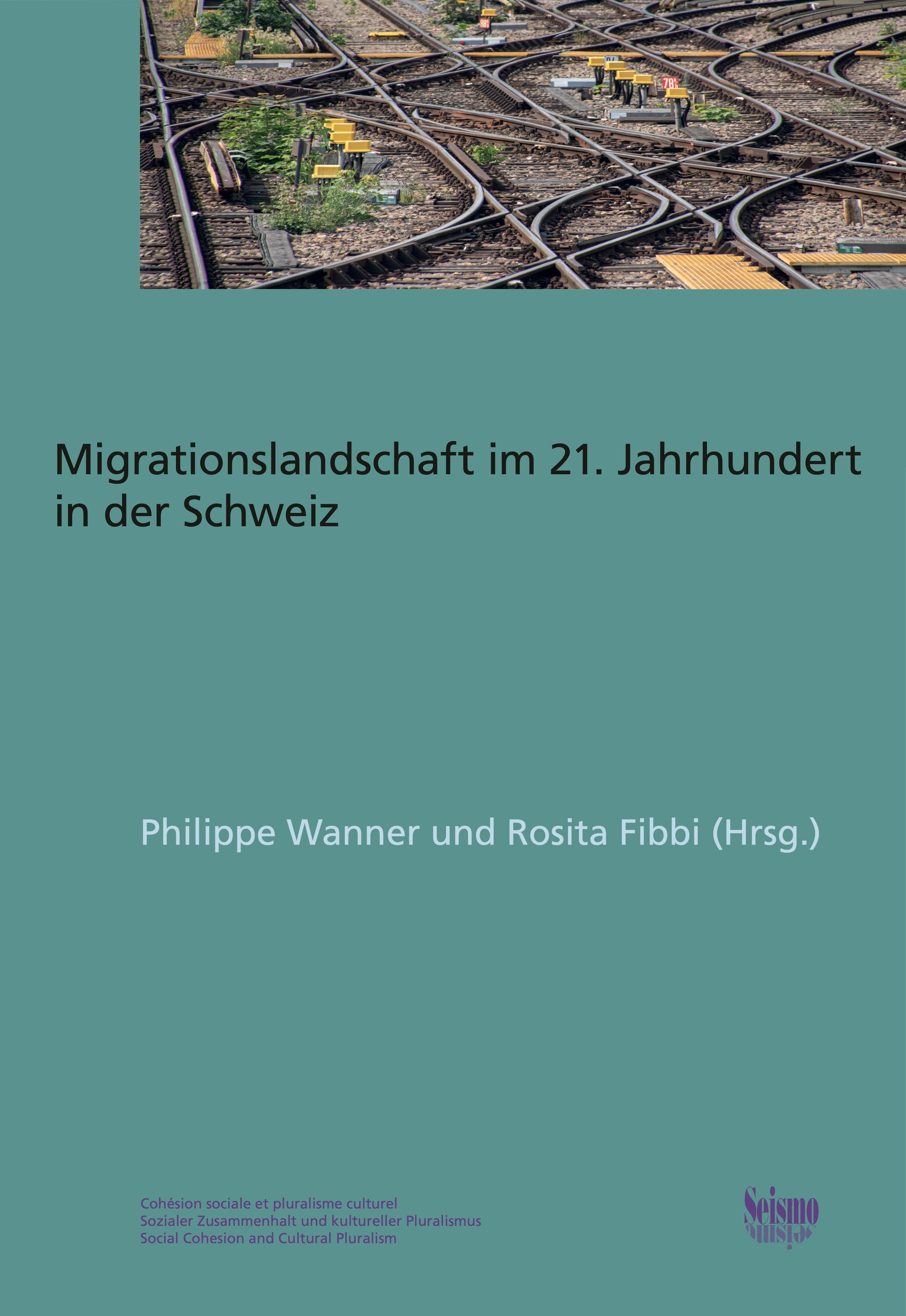 Vorderes Coverbild Die Schweizer Migrationslandschaft im 21. Jahrhundert