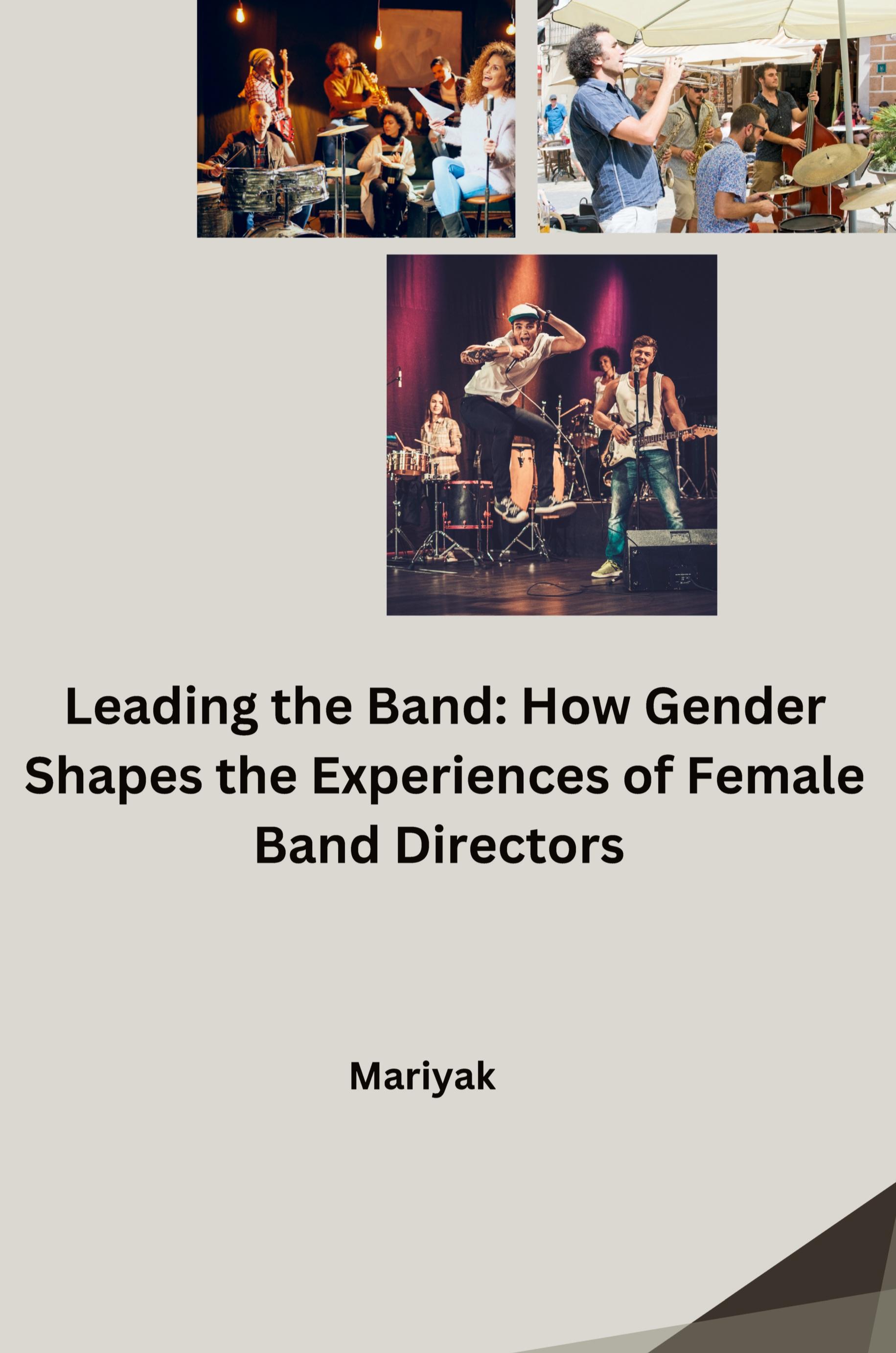 Vorderes Coverbild Leading the Band: How Gender Shapes the Experiences of Female Band Directors