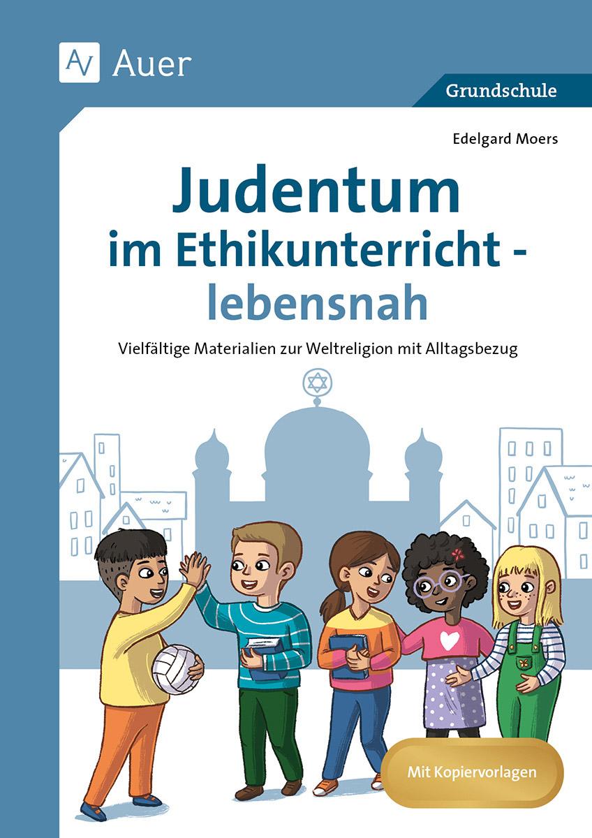 Vorderes Coverbild Judentum im Ethikunterricht - lebensnah