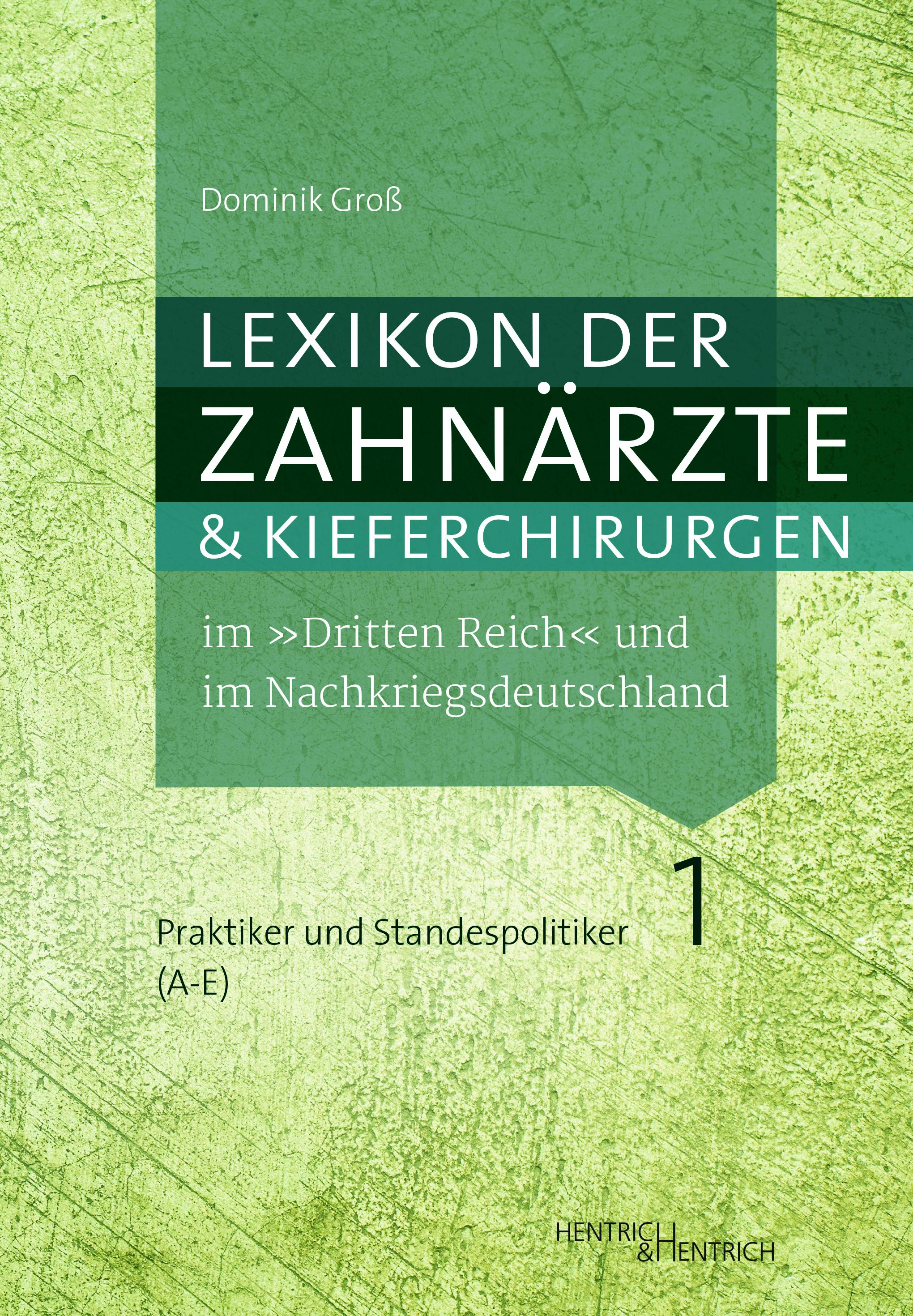 Vorderes Coverbild Lexikon der Zahnärzte und Kieferchirurgen im "Dritten Reich" und im Nachkriegsdeutschland