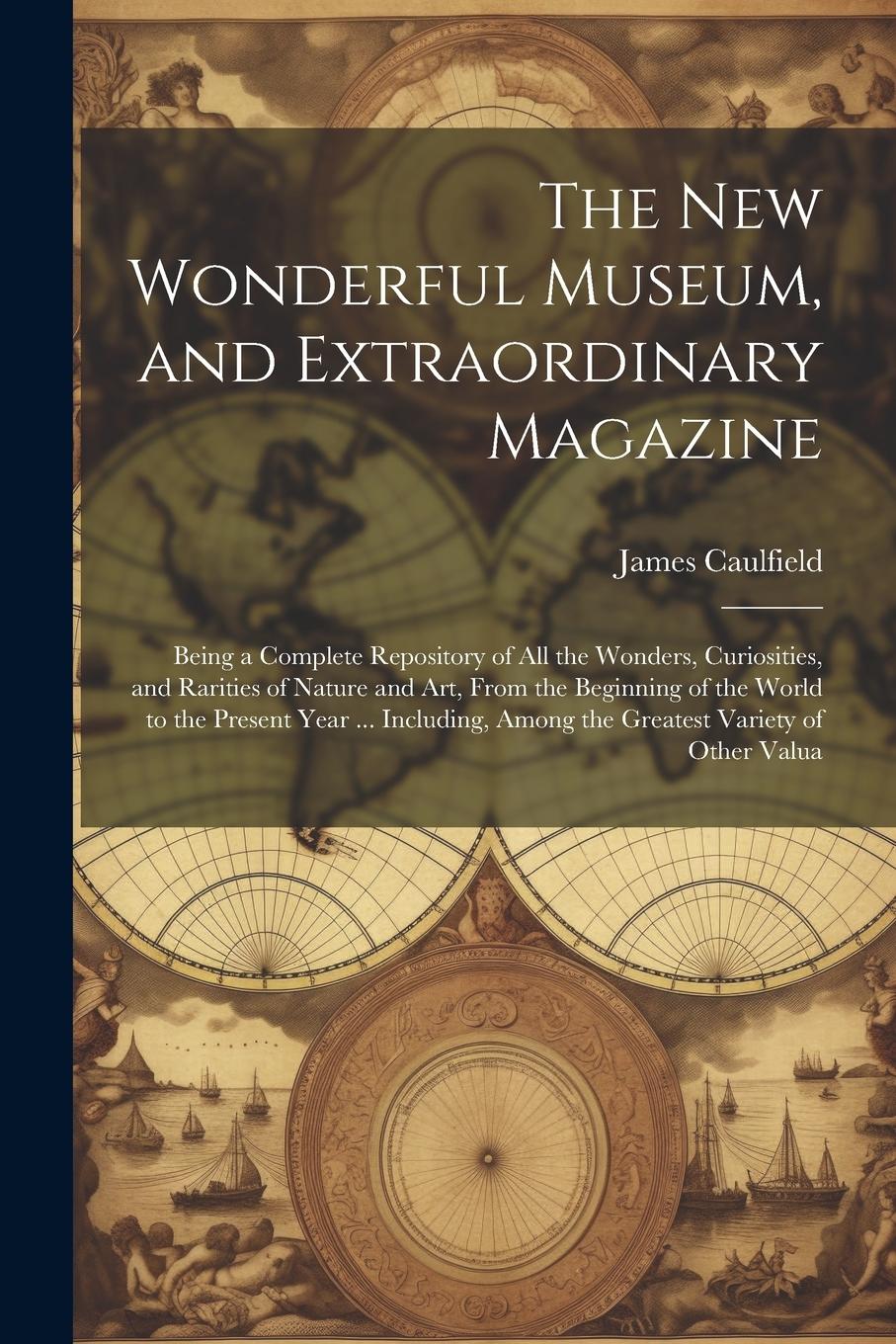 Vorderes Coverbild The New Wonderful Museum, and Extraordinary Magazine