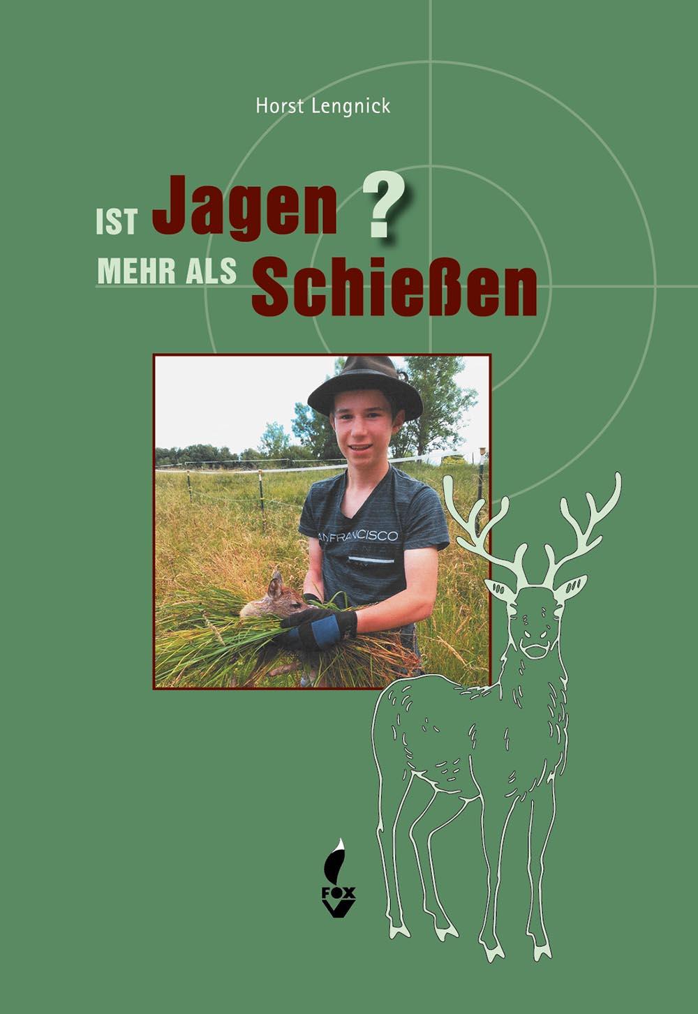 Vorderes Coverbild Ist Jagen mehr als Schießen?