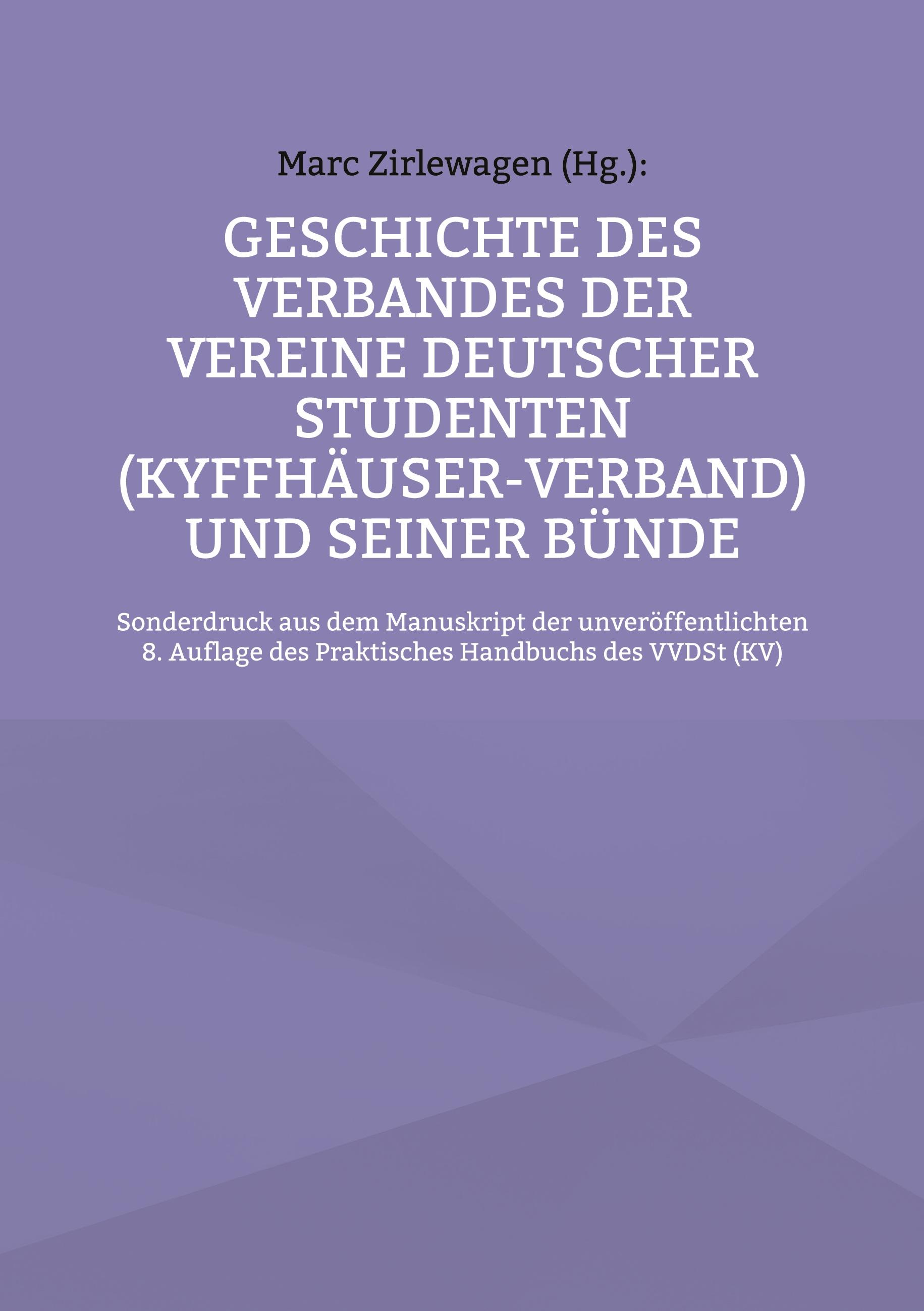 Vorderes Coverbild Geschichte des Verbandes der Vereine Deutscher Studenten (Kyffhäuser-Verband) und seiner Bünde