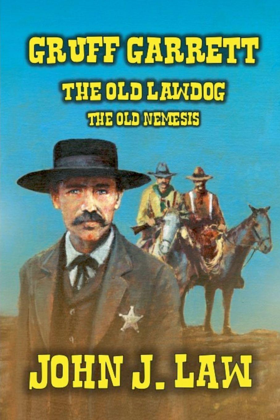 Vorderes Coverbild Gruff Garrett - The Old Lawdog - The Old Nemesis